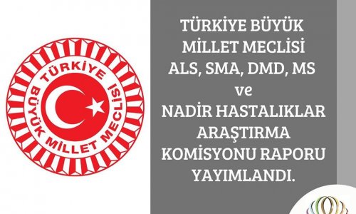 TBMM NADİR HASTALIKLAR ARAŞTIRMA RAPORU YAYIMLANDI.